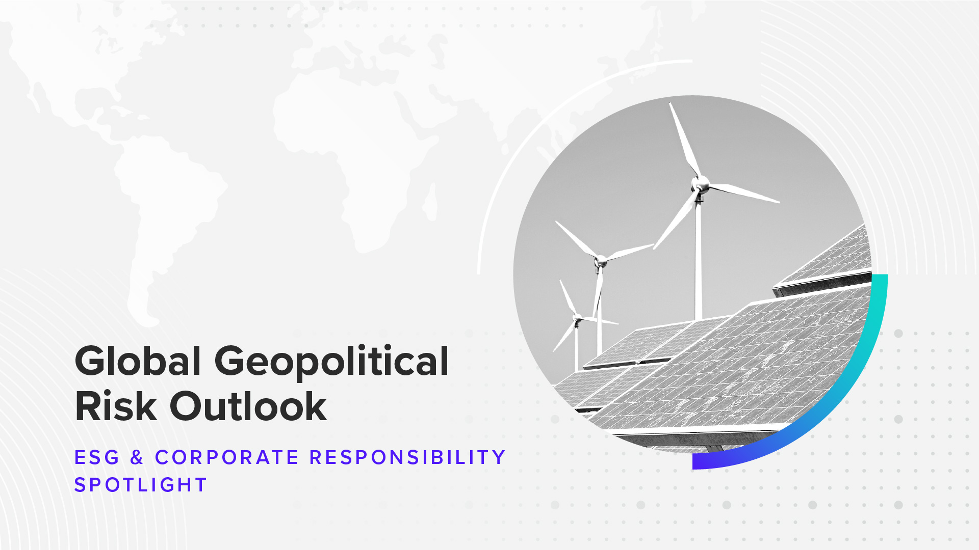 Global Geopolitical Risk Outlook: ESG & Corporate Responsibility Spotlight